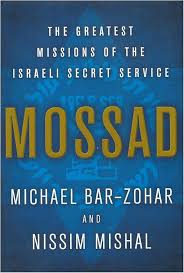 Mossad: The Greatest Missions of the Israeli Secret Service