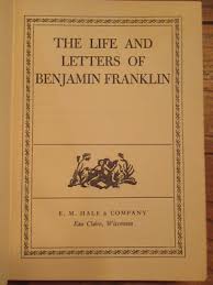 The Life and Letters of Benjamin Franklin