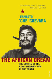 The African Dream: The Diaries of the Revolutionary War in the Congo