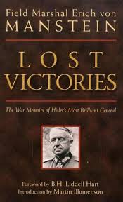 Lost Victories: The War Memoir of Hitler's most Brilliant General