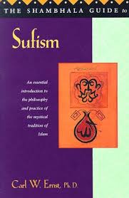 Sufism: An Essential Introduction to Philosophy and Practice of Mystical Tradition of Islam