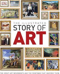 The Illustrated Story of Art: The Great Art Movements and the Paintings That Inspired Them