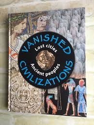 Vanished Civilizations: Lost Cities, Ancient Peoples