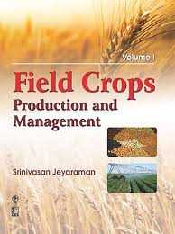 Field Crops: Production and Management, Volume I
