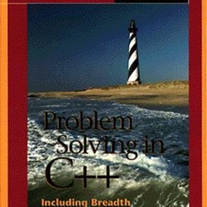 Problem Solving in C++ Including Breadth and Laboratories