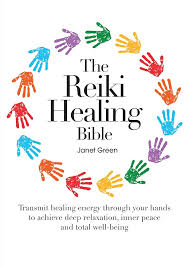 The Reiki Healing Bible