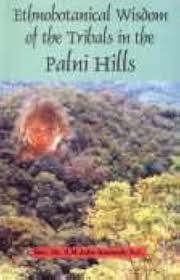 Ethnobotanical Wisdom of the Tribals in the Palni Hills