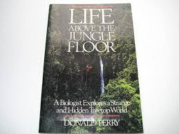 Life Above the Jungle Floor