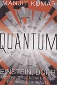 Quantum : Einstein, Bohr and the Great Debate About the Nature of Reality