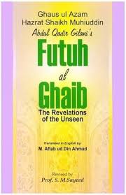 Futuh Al-Ghaib: The Relevations of the unseen