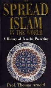 The Spread of Islam in the World: A History of Peaceful Preaching