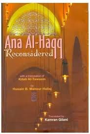 Ana Al-Haqq Reconsidered