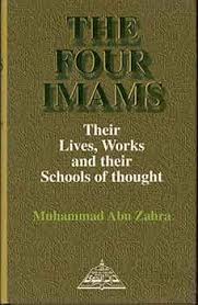 The Four Imams: Their Lives, Works and their Schools of thought