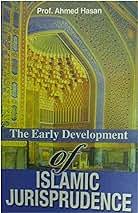 The Early Development of Islamic Jurisprudence