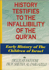 History Testifies to the Infallibility of the Qur'an Early History of the Children the of Israel