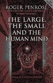 The large, the Small and the Human Mind