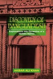 Discovery of Bangladesh: Explorations into Dynamics of a Hidden Nation