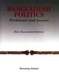 Bangladesh Politics: Problems and Issues