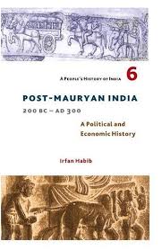 A People’s History of India 6 – Post-Mauryan India – 200 BC – AD 300-A Political and Economic History