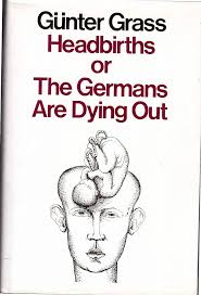Headbirths or the Germans are Dying Out