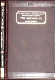 On the Original Inhabitants of Bharatavarsa Or India: The Dravidians