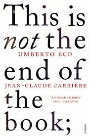 This is Not the End of the Book; A conversation curated by Jean-Philippe de Tonnac