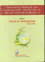Traditional Medicine and Globalizatioon - the Future of Ancient System of Medicine