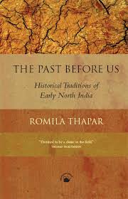 The Past Before Us - Historical Traditions of Early North India