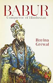BABUR CONQUEROR OF HINDUSTAN