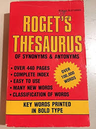 Roget's Thesaurus of synonyms and antonyms