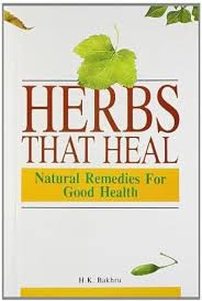 Herbs that Heal Natural Remedies For Good Health