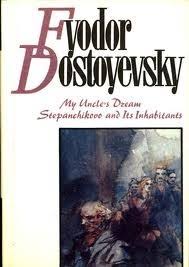 My Uncle's Dream Stepanchikovo and Its Inhabitants