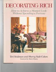 Decorating Rich: How to Achieve a Monied Look Without Spending a Fortune