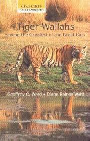 Tiger Wallahs: Saving the Greatest of the Great Cats