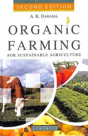 Organic Farming: For Sustainable Agriculture