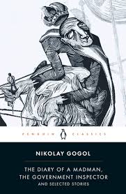 The Diary of a Madman, The Government Inspector, and Selected Stories