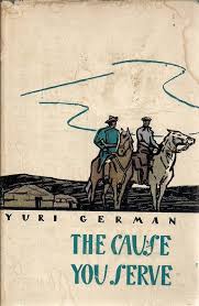 The Cause You Serve: A Novel