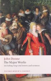 The ​Major Works: including Songs and Sonnets and sermons