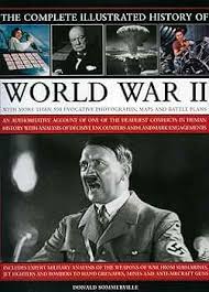 The Complete Illustrated History of World War II