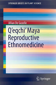 Q'eqchi' Maya Reproductive Ethnomedicine