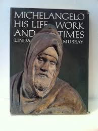 Michael Angelo: His Life, Work and Times