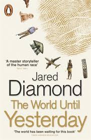 The World Until Yesterday: What can we Learn from Traditional Societies?