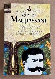Guy de Maupassant: A Laurel Reader