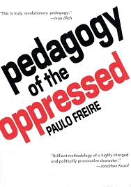 Pedagogy of the Oppressed