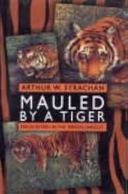 Mauled By a Tiger: Encounters in the Indian Jungles