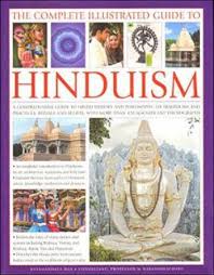 The Complete Illustrated Guide to Hinduism