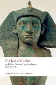 The Tale of Sinuhe : and Other Ancient Egyptian Poems, 1940-1640 B. C.