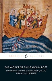 The Works of the Gawain Poet: Sir Gawain and the Green Knight, Pearl, Cleanness, Patient