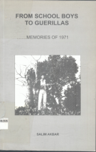 From School Boys to Guerillas: ..........Memories of 1971