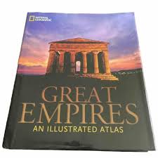 Great Empires: An Illustrated Atlas